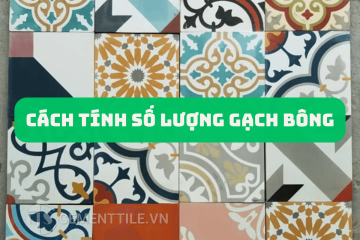 Cách tính số lượng gạch bông