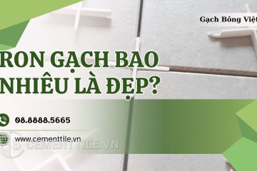 Ron gạch bao nhiêu là đẹp?